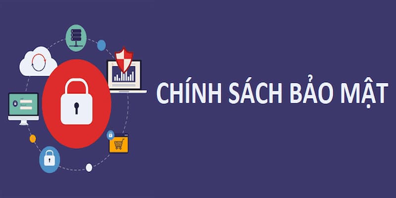Chính sách bảo mật về cơ chế báo cáo và xử lý vi phạm