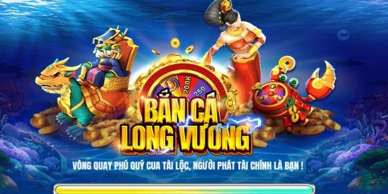 Bắn cá Long vương về tổng quan trò chơi