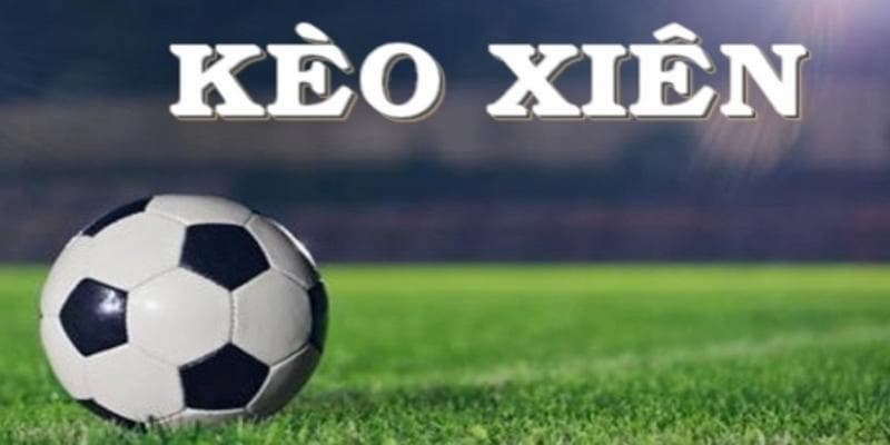 Kèo xiên bóng đá về các sai lầm phổ biến