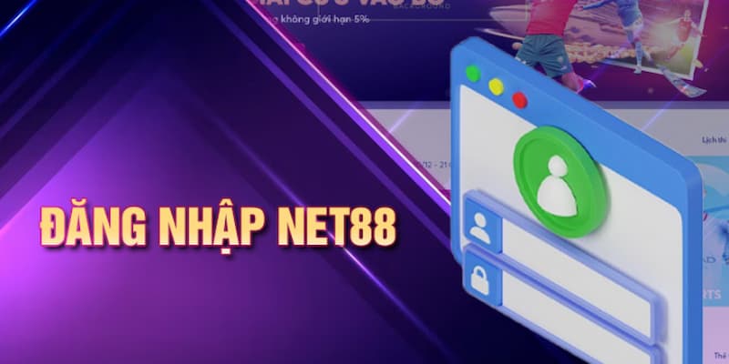 Hướng dẫn đăng nhập Net88 lý do cần thực hiện